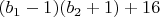 $(b_1-1)(b_2+1)+16$