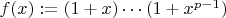 $f(x) : = (1+x)\cdots(1+x^{p-1})$