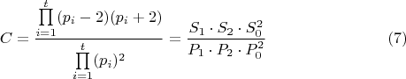 $$C=\dfrac {{\prod\limits_{i=1}^t (p_{i}-2)(p_{i}+2) }} {\prod\limits_{i=1}^t (p_{i})^2}=\dfrac {S_{1}\cdot S_{2}\cdot S_{0}^2}{P_{1}\cdot P_{2}\cdot P_{0}^2}\eqno (7)$$