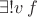$\exists! v \, f$