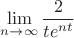 $\lim\limits_{n \to \infty}\dfrac {2} {te^{nt}}$