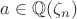 $a\in\mathbb Q(\zeta_n)$