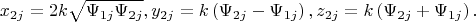 $$\[x_{2j}  = 2k\sqrt {\Psi _{1j} \Psi _{2j} } ,y_{2j}  = k\left( {\Psi _{2j}  - \Psi _{1j} } \right),z_{2j}  = k\left( {\Psi _{2j}  + \Psi _{1j} } \right).\]$$