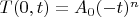 $T(0, t)=A_0(-t)^n$