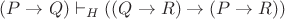 $(P \rightarrow Q)\vdash_H((Q \rightarrow R)\rightarrow(P \rightarrow R))$