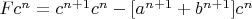 $Fc^n =c^{n+1}c^n-[a^{n+1}+b^{n+1}]c^n$