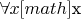 $\forall x[math]$x\inX$