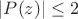 $|P(z)| \le 2$