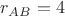 $r_{AB}=4$