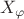 $X_{\varphi}$