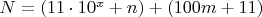 $N = (11 \cdot 10^x + n) + (100m + 11)$