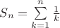 $S_n=\sum\limits_{k=1}^n\frac1k$