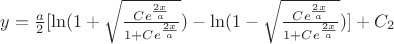 $y=\frac{a}{2}[\ln(1+\sqrt{\frac{Ce^{\frac{2x}{a}}}{1+Ce^{\frac{2x}{a}}}})-\ln(1-\sqrt{\frac{Ce^{\frac{2x}{a}}}{1+Ce^{\frac{2x}{a}}}})]+C_{2}$