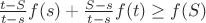 $\frac{t-S}{t-s}f(s)+\frac{S-s}{t-s}f(t)\geq f(S)$
