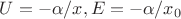 $U=-\alpha/x, E=-\alpha/x_0$