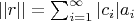 $ ||r||=\sum_{i=1}^{\infty} | c_i|a_i$
