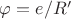 $\varphi=e/R&rsquo;$