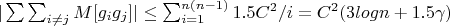 $|\sum\sum_{i \not= j} M[g_ig_j]| \leq  \sum_{i=1}^{n(n-1)} {1.5C^2/i}=C^2 (3logn+1.5\gamma)$