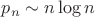 $p_n\sim n \log n$