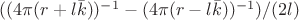 $((4\pi (r+l \bar k))^{-1}-(4\pi (r-l \bar k))^{-1})/(2l)$