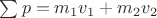$\sum p = m_1 v_1 + m_2 v_2$