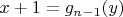$x+1=g_{n-1}(y)$