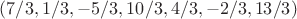 $(7/3, 1/3, -5/3, 10/3, 4/3, -2/3, 13/3)$