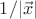 $1/|\vec{x}|$