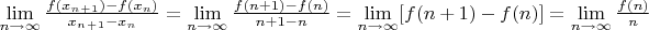 $\lim\limits_{n \to \infty}\frac{f(x_n_+_1)-f(x_n)}{x_n_+_1-x_n}=\lim\limits_{n \to \infty}\frac{f(n+1)-f(n)}{n+1-n}=\lim\limits_{n \to \infty}[f(n+1)-f(n)]=\lim\limits_{n \to \infty}\frac{f(n)}{n}$