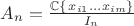 $A_n=\frac{\mathbb{C}\lbrace\left x_{i1}...x_{im}\right\rbrace}{I_n}$