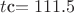 $t$с$ =111.5$