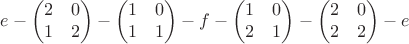 $$e-\begin{pmatrix}2&0\\1&2\end{pmatrix}-\begin{pmatrix}1&0\\1&1\end{pmatrix}-f-\begin{pmatrix}1&0\\2&1\end{pmatrix}-\begin{pmatrix}2&0\\2&2\end{pmatrix}-e$$