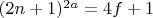 $(2n+1)^{2a}=4f+1$