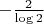 $-\frac{2}{\log 2}$