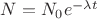 $N=N_0 e^{-\lambda t}$
