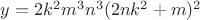 $y=2{k^2}{m^3}{n^3}(2nk^2+m)^2$