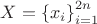 $X=\left \{ x_{i} \right \}_{i=1}^{2n}$ $X=\left \{ x_{i} \right \}_{i=1}^{2n}$