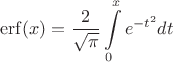 $$\mathop{\mathrm{erf}}(x)=\frac 2{\sqrt{\pi}}\int\limits_0^xe^{-t^2}dt$$