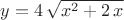 $y=4\,\sqrt {{x}^{2}+2\,x}$