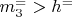 $ m_3^= > h^= $
