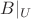 $B|_U$