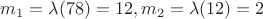 $m_1 = \lambda(78)=12, m_2=\lambda(12)=2$