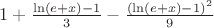 $1+\frac{\ln(e+x)-1}{3}-\frac{(\ln(e+x)-1)^2}{9}$ $1+\frac{\ln(e+x)-1}{3}-\frac{(\ln(e+x)-1)^2}{9}$