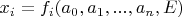 $x_i=f_i(a_0,a_1,...,a_n,E)$