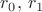 $r_0,\,r_1$