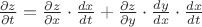 $\frac { \partial z }{ \partial t } =\frac { \partial z }{ \partial x } \cdot \frac { dx }{ dt } +\frac { \partial z }{ \partial y } \cdot \frac { dy }{ dx } \cdot \frac { dx }{ dt } $