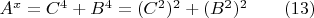 $A^x=C^4+B^4 = (C^2)^2+(B^2)^2 \qquad (13)$