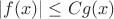 $|f(x)|\le Cg(x)$