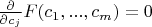 $\frac{\partial}{\partial c_j}F(c_1, ..., c_m)=0$