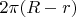$2 \pi (R-r)$